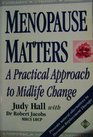 Menopause Matters A Practical Approach to Midlife Change