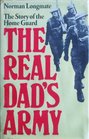 The Real Dad's Army  the Story of the Home Guard