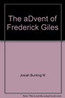 The advent of Frederick Giles