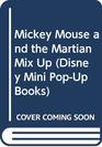 Mickey Mouse and the Martian Mix Up (Disney Mini Pop-up Books)