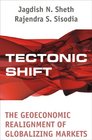 Tectonic Shift  The Geoeconomic Realignment of Globalizing Markets