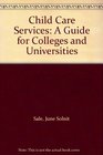 Child Care Services A Guide for Colleges and Universities