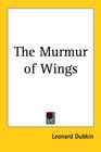 The Murmur of Wings