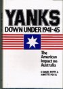 Yanks Down Under 19411945 The American Impact on Australia