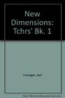 New Dimensions Tchrs' Bk 1