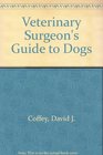Veterinary Surgeon's Guide to Dogs