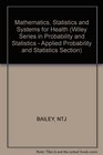 Mathematics Statistics and Systems for Health