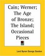 Cain Werner the Age of Bronze the Island Occasional Pieces