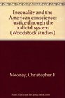 Inequality and the American conscience Justice through the judicial system
