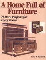 A Home Full of Furniture 79 More Furniture Projects for Every Room