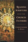 Reading Scripture With the Church Fathers