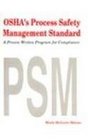 OSHA's Process Safety Management Standard A Proven Written Program for Compliance