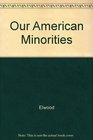 Our American Minorities