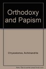 Orthodoxy and Papism