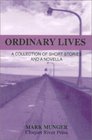 Ordinary Lives A Collection of Short Stories and a Novella