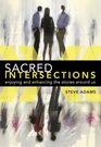 Sacred Intersections Enjoying and enhancing the stories around us