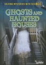 Ghosts  Haunted Houses