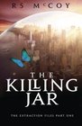 The Killing Jar The Extraction Files Book One