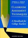 Classroom Assessment Techniques  A Handbook for College Teachers
