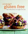 Weeknight GlutenFree  Simple healthy glutenfree meals for every night of the week