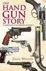 THE HAND GUN STORY