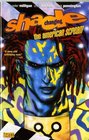 Shade the Changing Man Vol 1 The American Scream