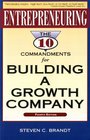Entrepreneuring The Ten Commandments for Building a Growth Company