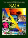 Magnificent Peninsula The Comprehensive Guidebook to Mexico's Baja California