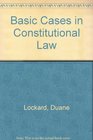 Basic Cases in Constitutional Law