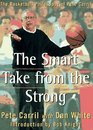 The Smart Take from the Strong The Basketball Philosophy of Pete Carril