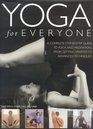 Yoga for Everyone A complete stepbystep guide to yoga and breathing from getting started to advanced techniques