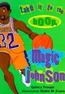 Take It to the Hoop Magic Johnson