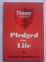Pledged for life