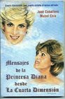 Mensajes de la Princesa Diana desde La Cuarta Dimension