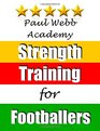 Paul Webb Academy Strength Training for Footballers