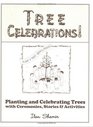 Tree Celebrations Planting  Celebrating Trees with Ceremonies Stories and Activities
