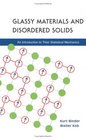 Glassy Materials and Disordered Solids An Introduction to Their Statistical Mechanics