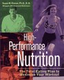 HighPerformance Nutrition The Total Eating Plan to Maximum Your Workout