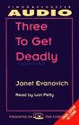 Three to Get Deadly (Stephanie Plum, Bk 3) (Abridged Audio Cassette)