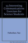 53 Interesting Communications Exercises for Science Students