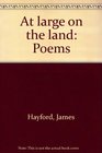 At large on the land Poems