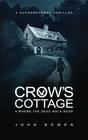 Crow's Cottage A Supernatural Thriller