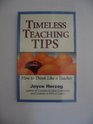 Timeless Teaching Tips