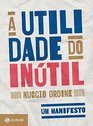 A Utilidade do Inutil Um Manifesto