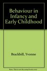 Behaviour in Infancy and Early Childhood