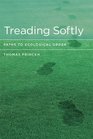 Treading Softly Paths to Ecological Order