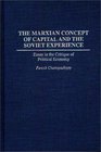 The Marxian Concept of Capital and the Soviet Experience Essay in the Critique of Political Economy