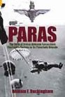 Paras The Birth of British Airborne Forces from Churchill's Raiders to 1st Parachute Brigade