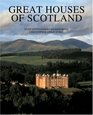 Great Houses of Scotland  A History and Guide