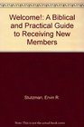 Welcome  a Biblical and Practical Guide to Receiving New Members